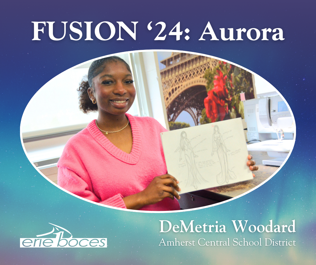 Fusion 2024: Aurora, DeMetria Woodard, Amherst Central School District 